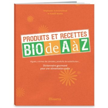 Cuisine bio et diététique : Produits et recettes bio